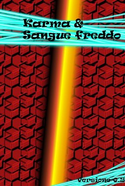 Karma & Sangue Freddo